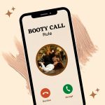 The Booty Call Rule Booty call rule